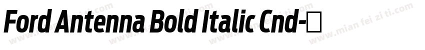Ford Antenna Bold Italic Cnd字体转换